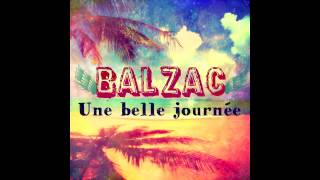 BALZAC - Une belle journée (TEASER)