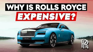 Why Rolls Royce Cars Are So Expensive