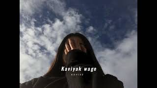 Kaviyak wage [Slowed+Reverb]