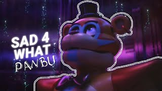 FNAF Security Breach - Edit - Sad 4 what