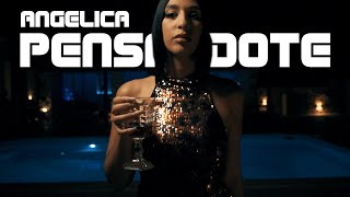 Pensandote - Angelica - Videoclip ufficiale