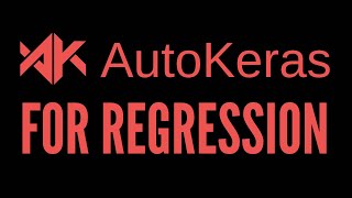 How to Use AutoKeras for Regression