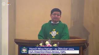 Homili R.P. Barnabas Nono Juarno, OSC - Misa Harian 23 Oktober 2024