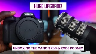 Unboxing The CANON EOS R50 and The RODE PODMIC & First Impressions! WOW!