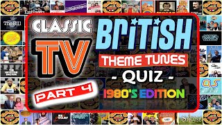 Classic British TV 📺 THEME QUIZ Vol. #4 (1980's Edition) - Name the TV Theme Tune - Rated: VERY HARD