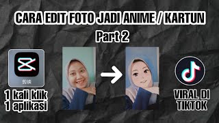 CARA EDIT FOTO JADI ANIME PALING MUDAH PART 2, VIRAL !!!