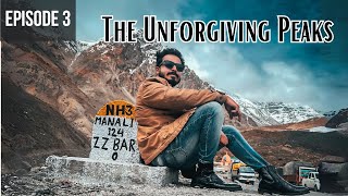 Ep 3 | Surviving the Unforgiving | Manali to Sirchu via Baralachla Pass