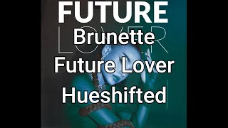 Brunette - Future Lover [Hueshifted] | EUROVISION2023