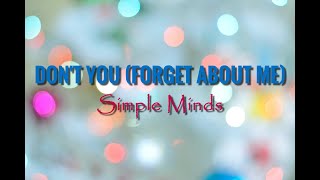 Simple Minds - Don't You Forget About Me (Lyrics)