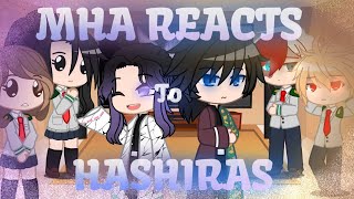 MHA reacts to hashiras PART 2|| Fandoms react|| Gacha Club || SPOILER WARNING!