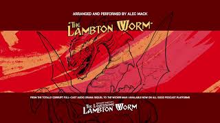 Alec Mack - The Lambton Worm | From The Loathsome Lambton Worm | Sequel to The Wicker Man