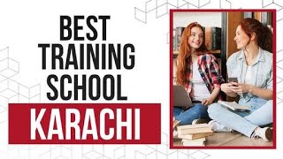 Best Training School in Karachi, Pakistan