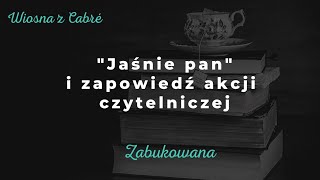 "Jaśnie pan" i akcja czytelnicza #WiosnazCabré📚🌟