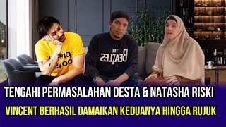 ALHAMDULILLAH!! Berkat Vincent, Desta Cabut Gugatan Perceraian Dan Putuskan Rujuk