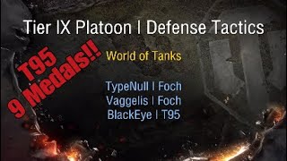 WoT PS4 | Tier IX Platoon | T95 | 9 Mendals!