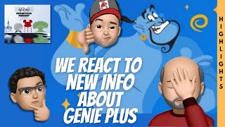 We React to Latest Genie Plus Info!  #genieplus #wdwreflectionspodcast