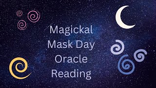 Magickal Mask Monday Oct 16