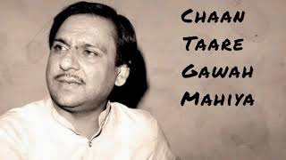 Ghulam Ali "Chaan Tare Gawah Mahiya"