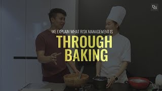 Risk Management Explained - Through Baking