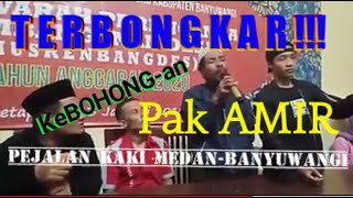 TERBONGKAR!!! Kebohongan Pak AMIR. Pejalan Kaki Dari MEDAN ke BANYUWANGI, Untuk Menemui Ibunya.