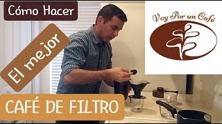 Cómo preparar un excelente CAFÉ con FILTRO DE PAPEL en Casa