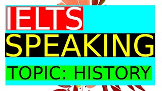 IELTS VOCABULARY -  IELTS speaking part 3 topic historical events  -  IELTS ZONE part 24