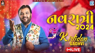 LIVE : Kirtidan Gadhvi Garba | Navratri 2024 | Non Stop Garba 2024 | કિર્તીદાન ગઢવીના ગરબા