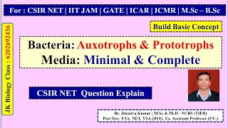 Auxotrophs & Prototrophs | Media: Minimal & Complete | CSIR NET LIFE SCIENCE