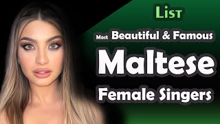 List , Most Beautiful & Famous Maltese Female Singers