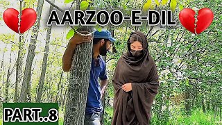 Kashmiri drama || AARZOO-E-DIL || Masrat || Part 8