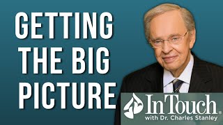 Dr. Charles Stanley 2023 | Getting the Big Picture | Full Sermon