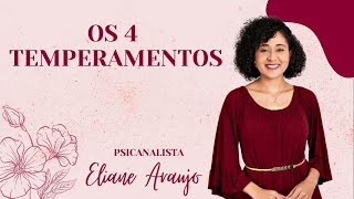 OS 4 TEMPERAMENTOS | Autoconhecimento | Psicanalista Eliane Araújo