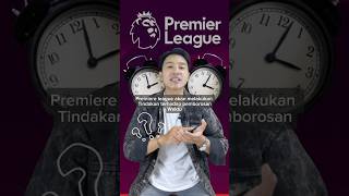 Aturan baru di Premiere League musim depan #shorts #infobola #infosepakbola #beritabola