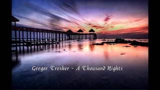 Gregor Tresher - "A Thousand Nights"