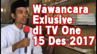 Wawancara Exlusive Ustadz Abdul Somad Live di TV One Pagi ini 15 Desember