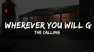 The Calling - Wherever You Will Go (Lyrics)  | 20 Min Lyrics