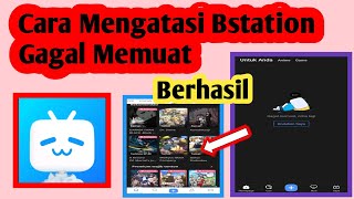 Cara Mengatasi Bstation Gagal Memuat | Bstation Gagal Memuat Coba Lagi