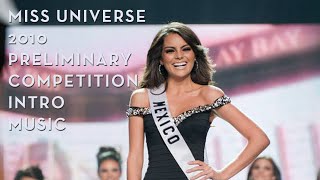 Miss Universe 2010 Preliminary Intro Soundtrack