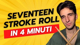 Seventeen Stroke Roll - GUIDA COMPLETA (Dalla Serie: TUTTI I RUDIMENTI)