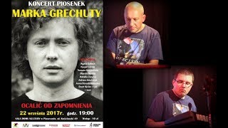 Ojciec i Syn - Koncert poświęcony Markowi Grechucie