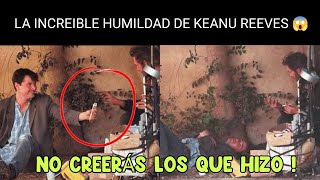 LA INCREÍBLE HUMILDAD DE KEANU REEVES ! No creerás lo que hizo el famoso actor