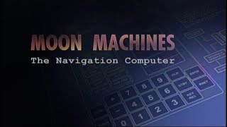 Moon Machines - The Navigation Computer