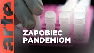 Zapobiec przyszłym pandemiom | ARTE.tv Dokumenty