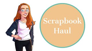 The Most Uniquely Creative Scrapbook Haul Ever  From @ACherryOnTopCrafts