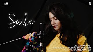 Saibo | Cover Song | Ankita Chandra | Sandeep Kumar Films