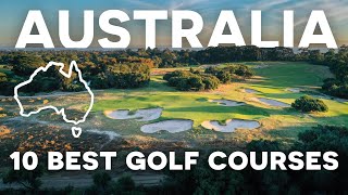 Top 10 Golf Courses in Australia in 2022 as Voted by Australian Golf Digest Magazine