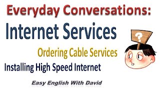 Everyday Conversations: Internet Services