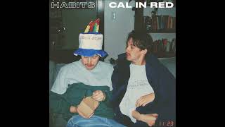 Cal in Red - Habits