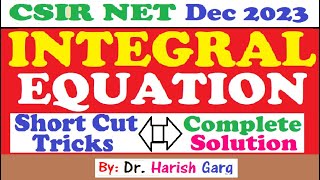 CSIR NET Dec 2023 Mathematics | INTEGRAL EQUATION |704046, 704047, 704098, 704099, 704100, 704101