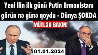 Yeni ilin ilk günü Putin Ermənistanı görün nə günə qoydu - Dünya ŞOKDA